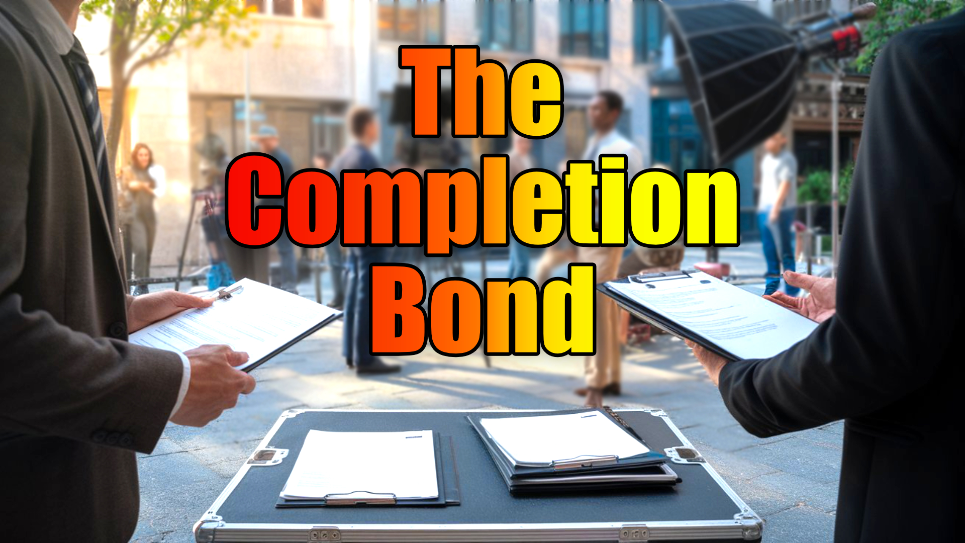 Two executives reviewing clipboards on a film set with 'The Completion Bond' title